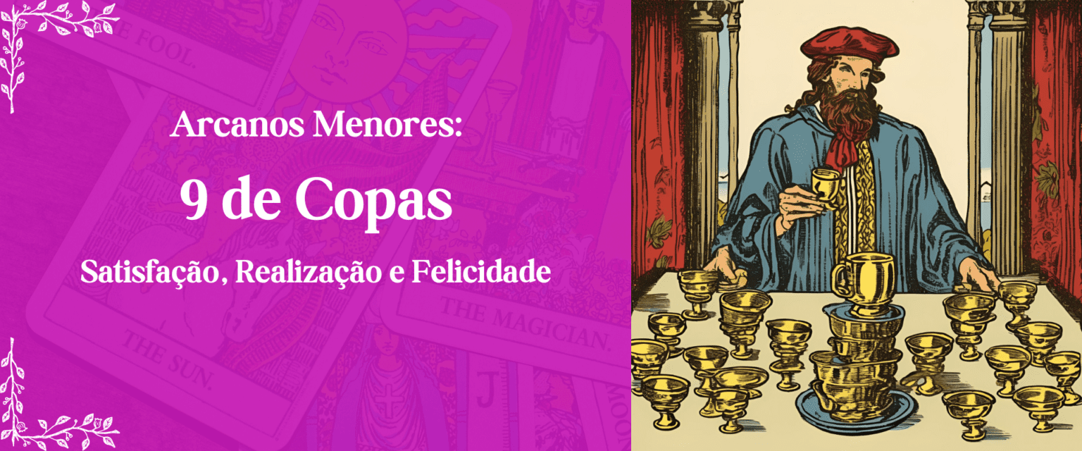 9 de Copas no Tarot: Significado no Amor, Financeiro e Mais